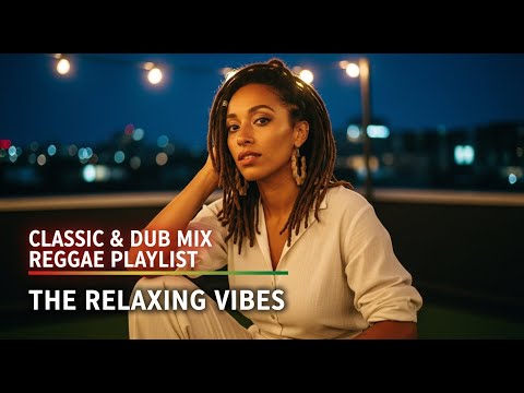 Classic Reggae Dub Mix for Chill Evenings, Creative Work, and Study Focus