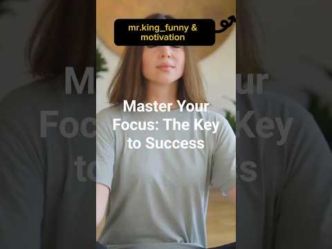 "How to Sharpen Your Focus & Increase Attention!"