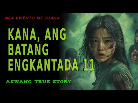 KANA, ANG BATANG ENGKANTADA 11