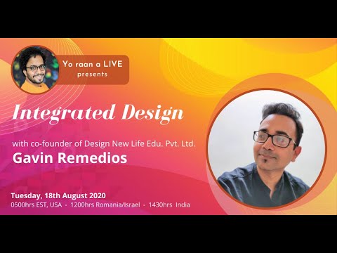 Integrated Design with Gavin Remedios
