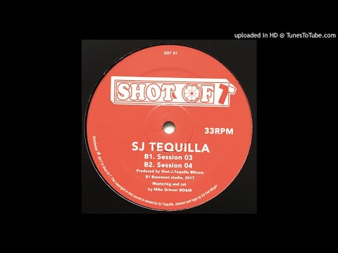 SJ Tequilla - Session 04