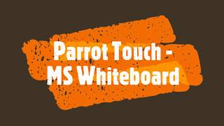 Parrot Touch In Microsoft Whiteboard