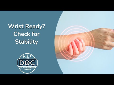 Is Your Wrist Ready? How to Check for Stability Before Daily Activities | Ask the Doc