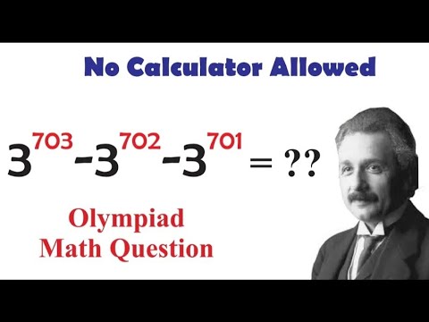 A Nice Math Olympiad Exponential l 3^703 - 3^702 - 3^ 701 l Olympiad Math Challenge