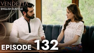 Vendetta - Episode 132 English Subtitled | Kan Cicekleri