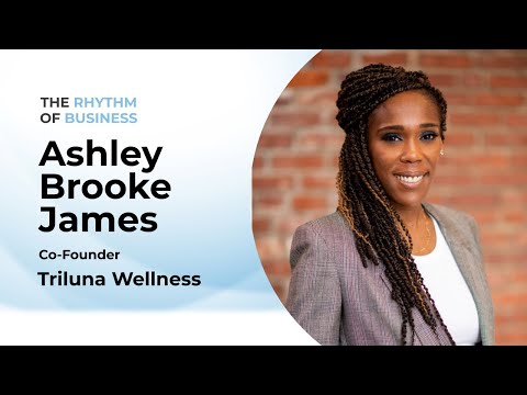 Balancing Wellness and Business: Insights from Ashley Brooke James | The Rhythm of Business Podcast