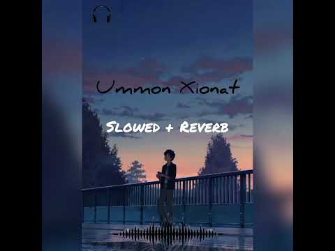Ummon Xionat ..Slowed + Reverb.  # Status