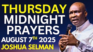 Thursday Midnight Prayer with Apostle Joshua Selman | Healing, Favor, and Divine Solutions – Aug 7th