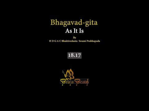 Bhagavad-gita 18.17