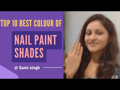 Top 10 Best Nail Paint Colour Shades Under 100 Rupees | टॉप 10 बेस्ट नेल पेंट कलर