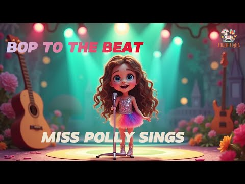 BOP TO THE BEAT | FUN DANCE & MUSIC SONG FOR KIDS | KIDS SONG AND MOVEMENT | MISS POLLY SINGS