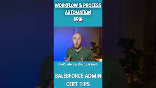 Admin Cert Prep: Workflow & Process Automation