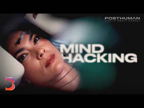 The Thrill and Threat of Mind Hacking | Posthuman with Emily Chang