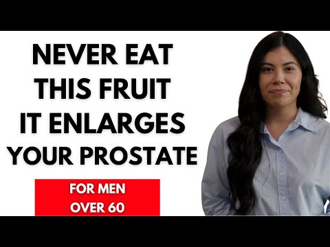 Over 60? 4 Fruits That Worsen Enlarged Prostate – And 4 You MUST Eat Every Day