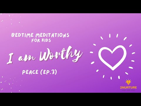 Bedtime & Sleep Meditation for Kids | I am Worthy (of Peace Ep. 3) | Bedtime Prayer & Affirmations