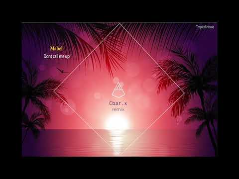 Mabel - Don't call me up (AetherWolfe Remix)