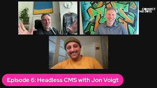 Connect the Dots - #6 - Agility CMS - Headless CMS Trends