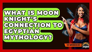 What Is Moon Knight's Connection To Egyptian Mythology? - The Superhero Reel