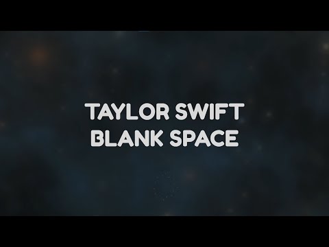 Taylor Swift - Blank Space [Lyrical]