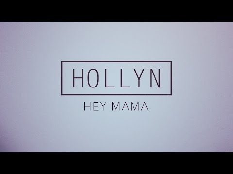 Hollyn - Hey Mama (Official Audio)