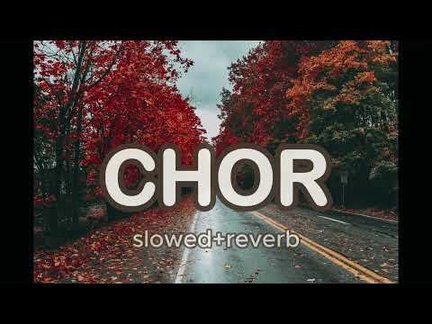 Chor - justh SLOWED X REVERB | Mera naam bhi le ja, ja Mera Ram bhi le ja, mera Shyam bhi le ja 🎧
