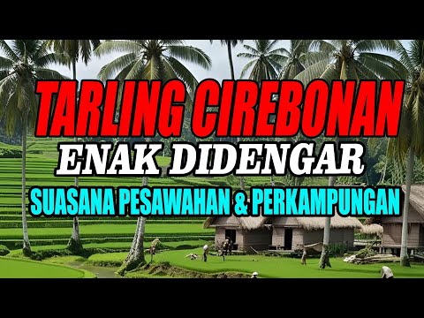 BASS EMPUK BANGET || Tarling cirebonan LAWAS enak didengar perjalanan suasana pesawahan
