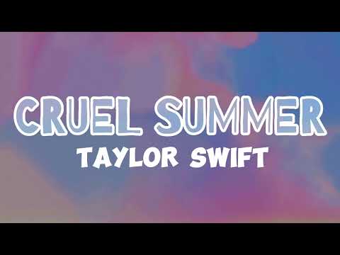 Taylor Swift - Cruel Summer (Lyrics)
