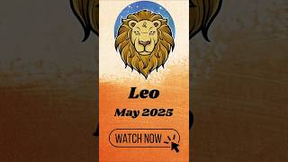 Leo May 2025 Horoscope Prediction