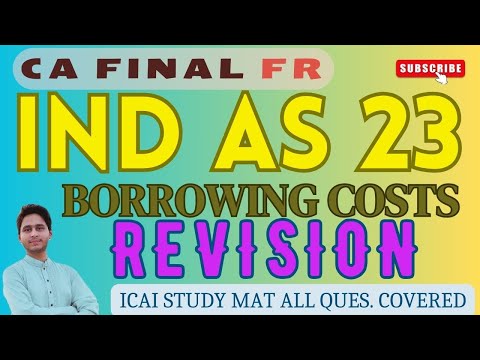 IND AS 23 | BORROWING COSTS | REVISION | ICAI STUDYMAT | MAYANK NARANG