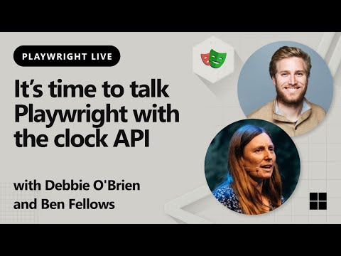🔴 Playwright Live - It's time to talk Playwright with the clock API