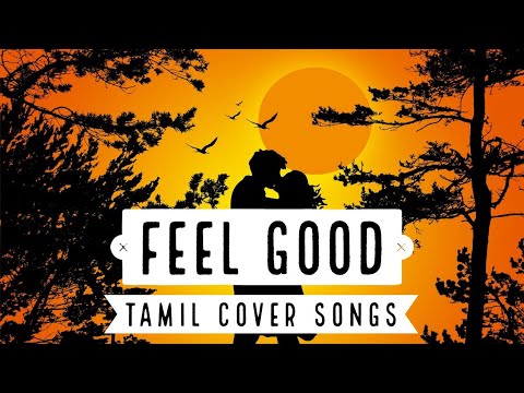 Feel Good Tamil Songs | best feel good tamil songs | tamil feel good songs jukebox