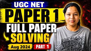 UGC NET Paper 1 | Full Paper Solving | Aug 2024 | Part 1 | Saumya maam