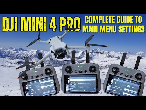 DJI Mini 4 Pro - Complete Guide to Menu Settings