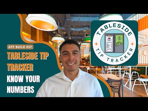 TableSide Tip Tracker App Build #27 – Be a Better Server, Earn More Tips, Know Your Numbers