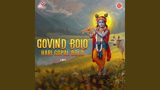 Govind Bolo Hari Gopal Bolo-Lofi