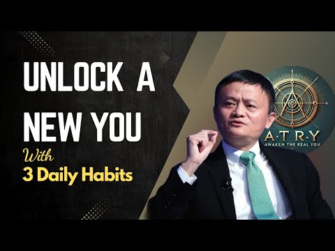 UNLOCK A NEW YOU: 3 DAILY HABITS for a Life Transformation in 30 Days | ATRY Channel