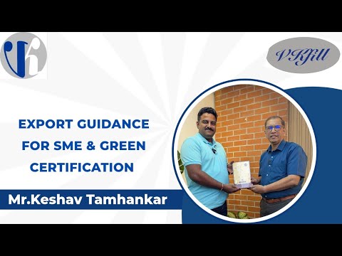 Exports Guidance for SME and Green Certification by Keshav Tamhankar