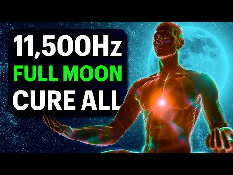 CURE ALL on FULL MOON 11'500Hz + 10'000Hz 528Hz Healing Frequencies Sleep