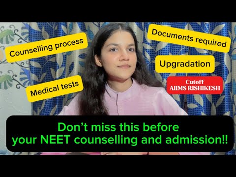 NEET Counselling And Admission Process Explained|Documents Required, Medical Test,Upgradation,Cutoff
