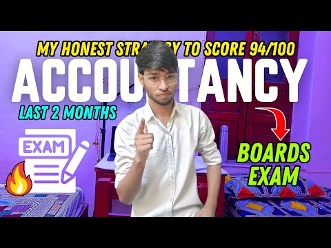 Score 95+ in Accounts Class 12 in last 2 Months | Class 12 Board Exam | No Bullshit Advise⚡
