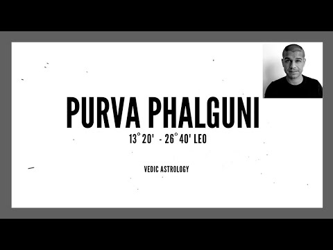 11. Lord Bhaga & Purva Phalguni Nakshatra + Planets in Purva Phalguni