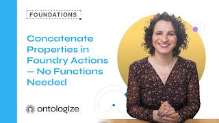 Concatenate Properties in Foundry Actions — No Functions