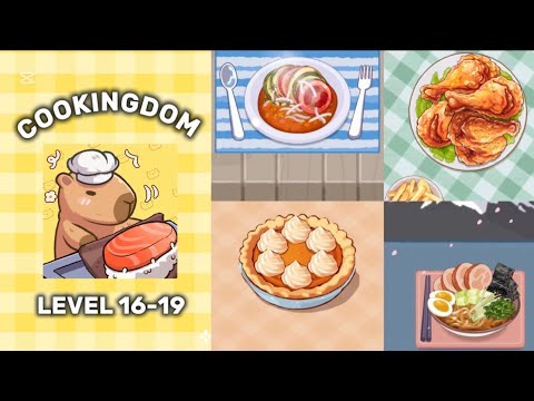 Cookingdom | Level 16-19 ( Ugh, I barely passed the level 18🤪😅)