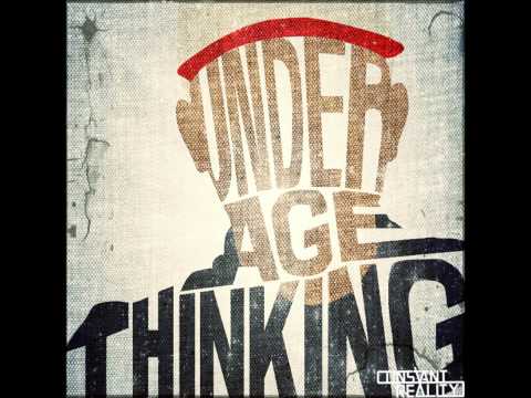 Underage Thinking- Lent
