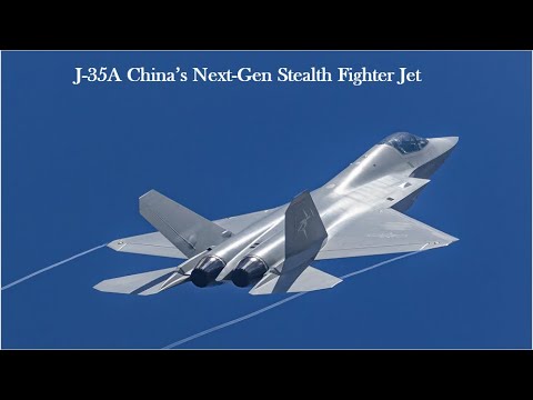 J 35A China’s Next Gen Stealth Fighter