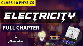 Electricity class 10 Full chapter in animation | NCERT Science chapter 12