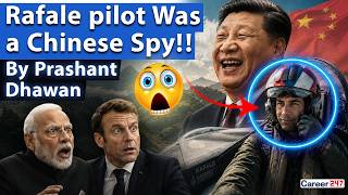 INDIA AND FRANCE SHOCKED | Rafale Fighter Jet Pilot was Actually a Chinese Spy? | By Prashant Dhawan