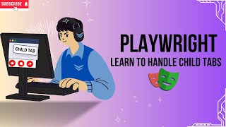 Playwright Tutorial: Switching to Child Tabs for Automation.
