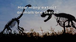 How many extinct animals are there?