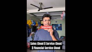 When you know only one cloud || Sales Cloud || Service Cloud ||Financial Service Cloud || Salesforce